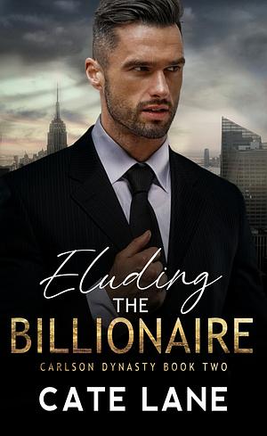 Eluding the Billionaire by Cate Lane, Cate Lane