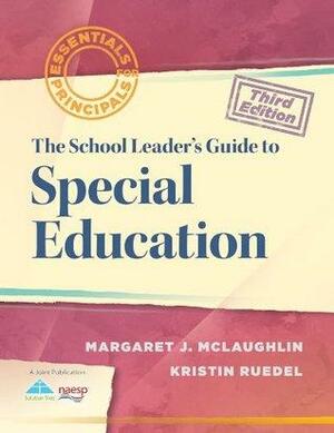 The School Leader's Guide to Special Education by Kristin Ruedel, Margaret J. McLaughlin