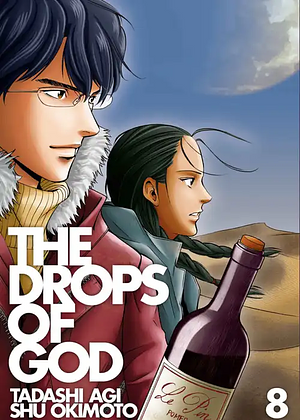 The Drops of God, Volume 8 by Shu Okimoto, Tadashi Agi