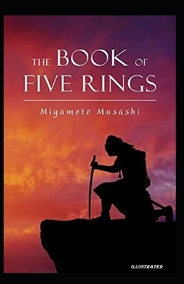 The Book of Five Rings Illustrated by Miyamoto Musashi