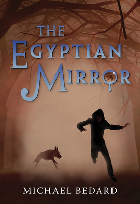 The Egyptian Mirror by Michael Bedard