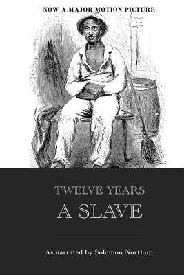 Twelve Years a Slave by Solomon Northup