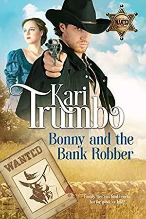 Bonny and the Bank Robber by Kari Trumbo