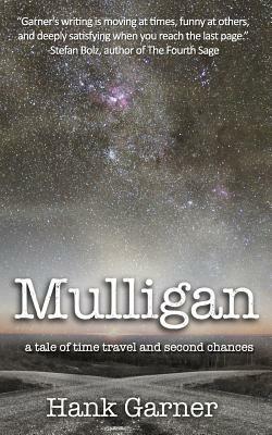Mulligan: a tale of time travel and second chances by Hank Garner