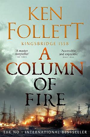 A Column of Fire by Ken Follett