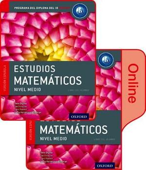 Ib Estudios Matematicos Libro del Alumno Conjunto Libro Impreso Y Digital En Linea: Programa del Diploma del Ib Oxford [With eBook] by Peter Blythe, Jim Fensom, Jane Forrest