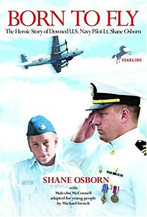 Born to Fly by Malcolm McConnell, Shane Osborn