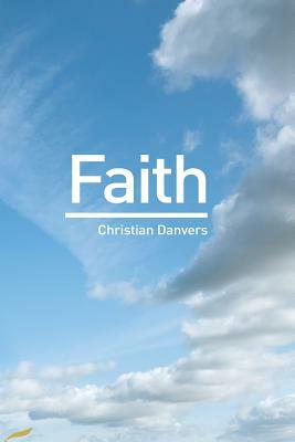 Faith by Christian Danvers, Gabi Grubb