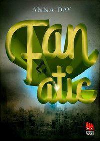 Fanatic by Anna Day