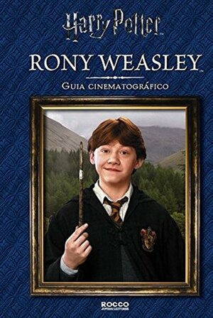 Rony Weasley - Guia Cinematográfico by Felicity Baker