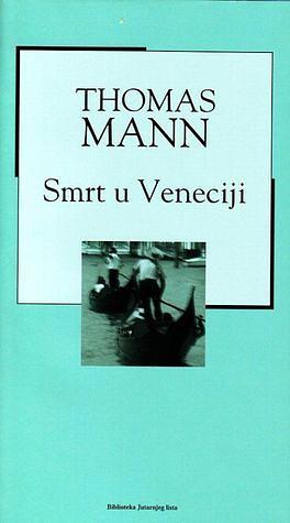 Smrt u Veneciji by Thomas Mann