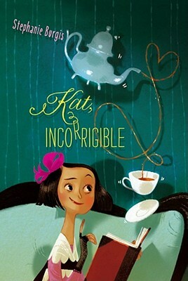 Kat, Incorrigible by Stephanie Burgis