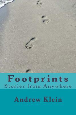 Footprints: Stories from anywhere by Andrew Klein