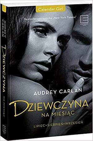 Dziewczyna na miesiąc. Lipiec - Sierpień - Wrzesień by Audrey Carlan