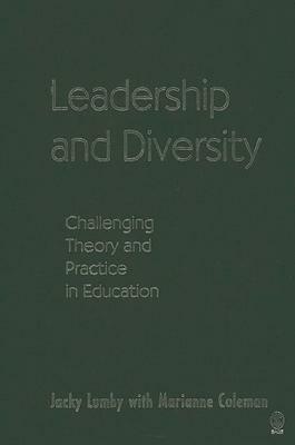 Leadership and Diversity: Challenging Theory and Practice in Education by Jacky Lumby, Marianne Coleman