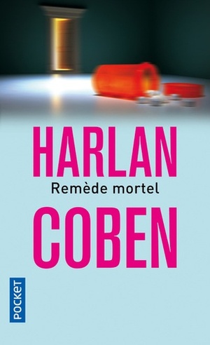 Remède mortel by Harlan Coben