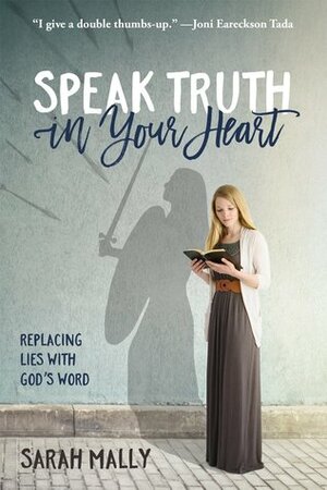 Speak Truth in Your Heart by Sarah Mally