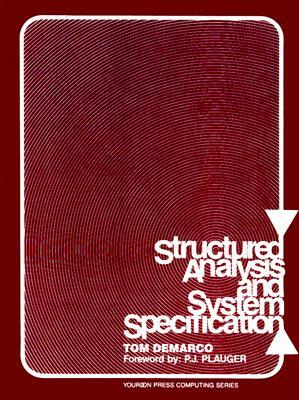 Structured Analysis and System Specification by Tom DeMarco