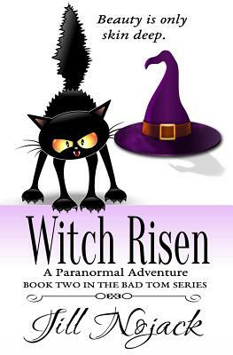 Witch Risen: A Paranormal Romantic Adventure by Jill Nojack