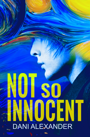 Not So Innocent by Dani Alexander