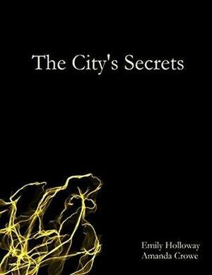 The City's Secrets by Emily Holloway, Amanda Crowe