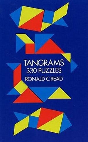 Tangrams: 330 Puzzles by Ronald C. Read