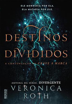 Destinos divididos by Veronica Roth