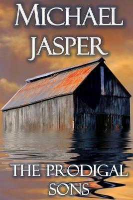 The Prodigal Sons by Michael Jasper