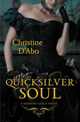 Quicksilver Soul by Christine D'Abo
