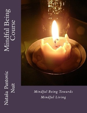 Mindful Being (AoL Mindfulness, #4) by Nataša Pantović