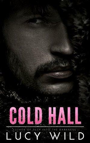 Cold Hall by Lucy Wild