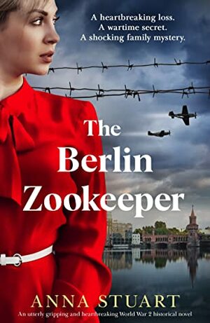 The Berlin Zookeeper by Anna Stuart