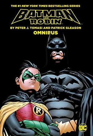 Batman and Robin by Peter Tomasi & Patrick Gleason Omnibus by Patrick Gleason, Peter J. Tomasi