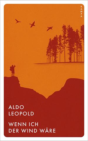 Wenn ich der Wind wäre by Aldo Leopold