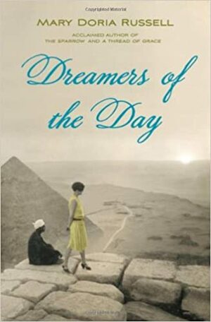 Dreamers Of The Day by Mary Doria Russell
