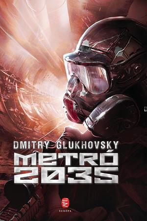 METRÓ 2035 by Dmitry Glukhovsky