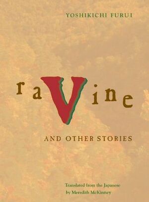 Ravine and Other Stories by Yoshikichi Furui, Meredith McKinney