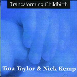 Tranceforming Childbirth by Tina Taylor, Nick Kemp