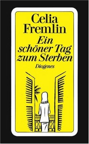 Ein Schöner Tag Zum Sterben. Erzählungen by Celia Fremlin