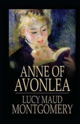 Anne of Avonlea Illustrated by L.M. Montgomery