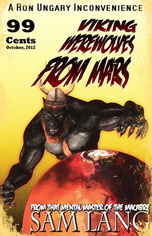 Viking Werewolves from Mars by Sam Lang