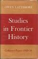 Studies in Frontier History: Collected Papers, 1928-58 by Owen Lattimore