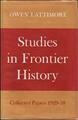 Studies in Frontier History: Collected Papers, 1928-58 by Owen Lattimore