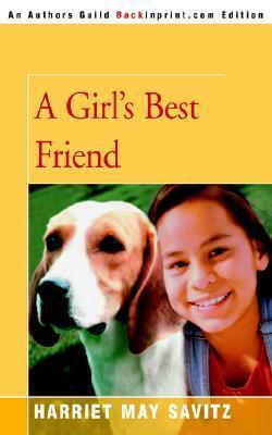 A Girl's Best Friend by Harriet May Savitz