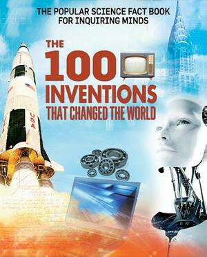 The 100 Inventions That Changed the World by Matthew Elkin