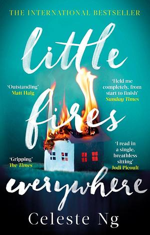 Little Fires Everywhere: The New York Times Top Ten Bestseller Celeste Ng by Celeste Ng, Celeste Ng