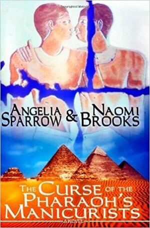 The Curse of the Pharaoh's Manicurists by Angelia Sparrow, Naomi Brooks