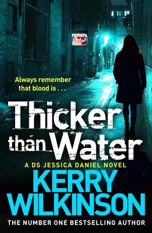 Thicker Than Water by Kerry Wilkinson