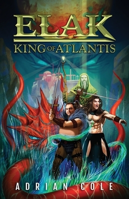 Elak, King of Atlantis by Adrian Cole