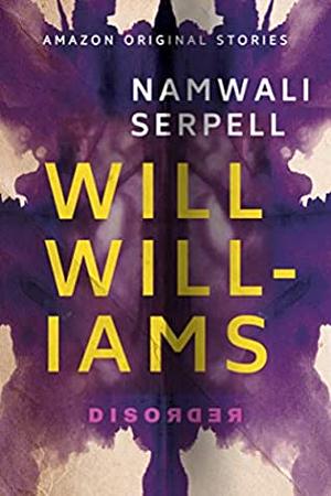 Will Williams by Namwali Serpell